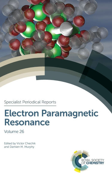 Electron Paramagnetic Resonance: Volume 26 / Edition 1