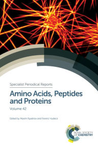 Title: Amino Acids, Peptides and Proteins: Volume 42, Author: Maxim Ryadnov