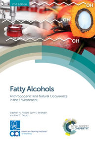 Title: Fatty Alcohols: Anthropogenic and Natural Occurrence in the Environment, Author: Stephen M Mudge