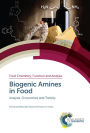 Biogenic Amines in Food: Analysis, Occurrence and Toxicity / Edition 1