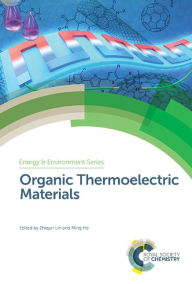 Title: Organic Thermoelectric Materials / Edition 1, Author: Zhiqun Lin
