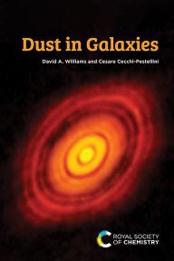Title: Dust in Galaxies / Edition 1, Author: David A Williams