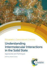 Title: Understanding Intermolecular Interactions in the Solid State: Approaches and Techniques, Author: Deepak Chopra