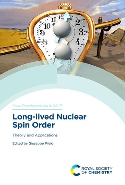 Long-lived Nuclear Spin Order: Theory and Applications / Edition 1