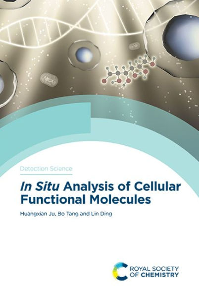 In Situ Analysis of Cellular Functional Molecules / Edition 1