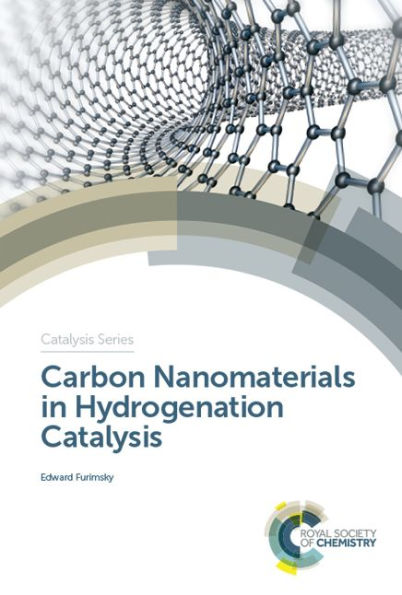 Carbon Nanomaterials in Hydrogenation Catalysis / Edition 1