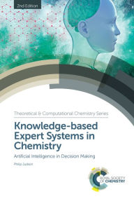 Title: Knowledge-based Expert Systems in Chemistry: Artificial Intelligence in Decision Making, Author: Philip Judson