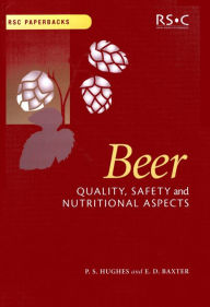 Title: Beer: Quality, Safety and Nutritional Aspects, Author: Paul S Hughes