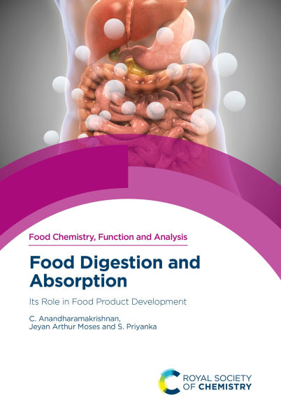 Food Digestion and Absorption: Its Role in Food Product Development / Edition 1