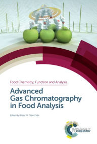 Title: Advanced Gas Chromatography in Food Analysis, Author: Peter Q Tranchida