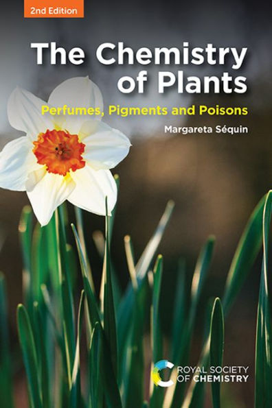 The Chemistry of Plants: Perfumes, Pigments and Poisons