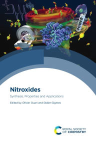 Title: Nitroxides: Synthesis, Properties and Applications, Author: Olivier Ouari