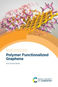 Title: Polymer Functionalized Graphene, Author: Arun Kumar Nandi