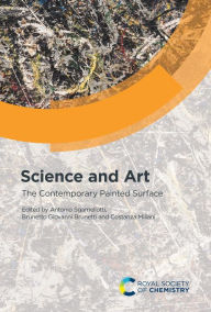 Title: Science and Art: The Contemporary Painted Surface, Author: Antonio Sgamellotti