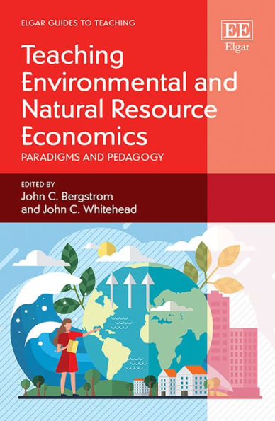 Teaching Environmental and Natural Resource Economics: Paradigms and Pedagogy