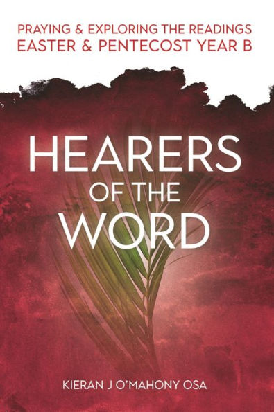 Hearers of the Word: Praying and Exploring Readings Easter Pentecost Year B