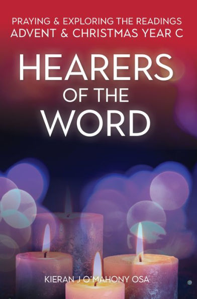 Hearers of the Word: Praying and exploring readings for Advent Christmas, Year C