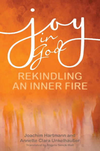 Joy God: Rekindling an Inner Fire