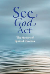 Free mp3 download audiobooks See God Act: The Ministry of Spiritual Direction (English literature) iBook by 