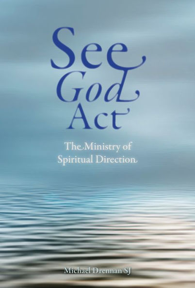 See God Act: The Ministry of Spiritual Direction