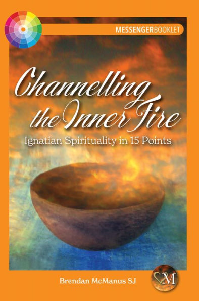 Channelling the Inner Fire: Ignatian Spirituality 15 Points