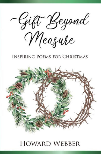 Gift Beyond Measure: Inspiring poems for Christmas