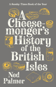 Free audio books for downloading Cheesemonger's History of the British Isles RTF FB2