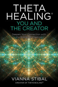 Free book download for kindle ThetaHealing®: You and the Creator: Deepen Your Connection with the Energy of Creation 9781401960667 ePub DJVU