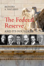 The Federal Reserve and its Founders: Money, Politics and Power
