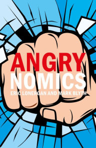 Free english audio books download Angrynomics by Eric Lonergan, Mark Blyth in English PDF iBook MOBI