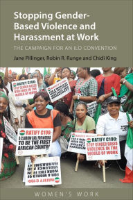 Title: Stopping Gender-Based Violence and Harassment at Work: The Campaign for an ILO Convention, Author: Jane Pillinger