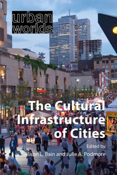 The Cultural Infrastructure of Cities