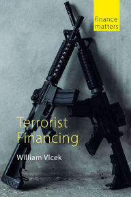 Title: Terrorist Financing, Author: William Vlcek