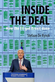 Title: Inside the Deal: How the EU Got Brexit Done, Author: Stefaan De Rynck