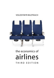 Title: The Economics of Airlines, Author: Volodymyr Bilotkach