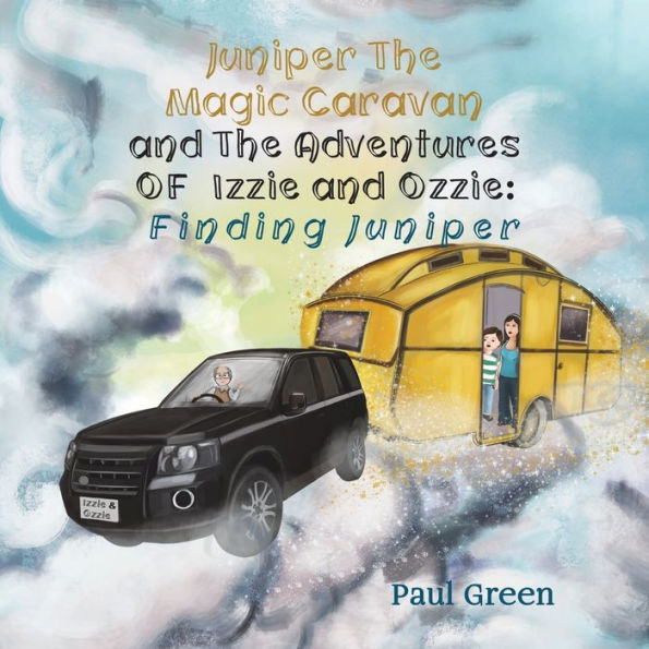 Juniper The Magic Caravan and Adventures of Izzie Ozzie: Finding