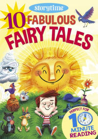 Title: 10 Fabulous Fairy Tales for 4-8 Year Olds (Perfect for Bedtime & Independent Reading) (Series: Read together for 10 minutes a day), Author: Arcturus Publishing
