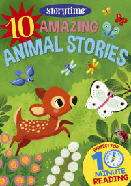 Title: 10 Amazing Animal Stories for 4-8 Year Olds (Perfect for Bedtime & Independent Reading) (Series: Read together for 10 minutes a day) (Storytime), Author: Arcturus Publishing