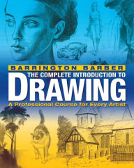 Title: The Complete Introduction to Drawing, Author: Barrington Barber