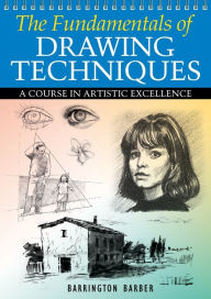 Title: The Fundamentals of Drawing Techniques, Author: Barrington Barber