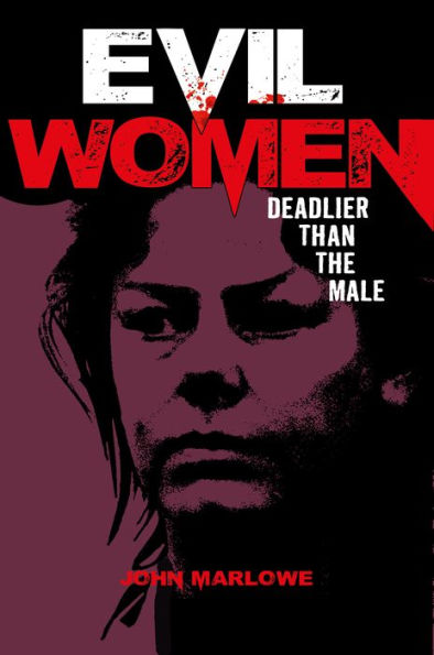 Evil Women: Deadlier Than the Male