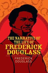 Title: Narrative of the Life of Frederick Douglass, Author: Frederick Douglass