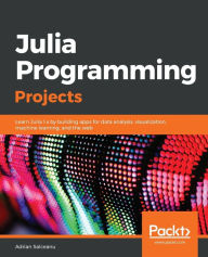 Title: Julia Programming Projects, Author: Adrian Salceanu