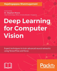 Title: Deep Learning for Computer Vision: Expert techniques to train advanced neural networks using TensorFlow and Keras, Author: Rajalingappaa Shanmugamani