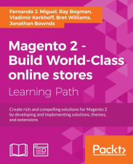 Title: Magento 2 - Build World-Class online stores, Author: Fernando J. Miguel