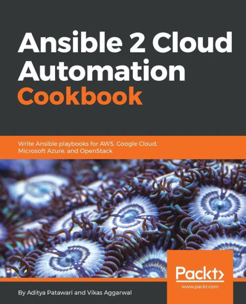 Ansible 2 Cloud Automation Cookbook