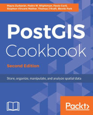 Title: PostGIS Cookbook - Second Edition: Store, organize, manipulate, and analyze spatial data, Author: Mayra Zurbaran