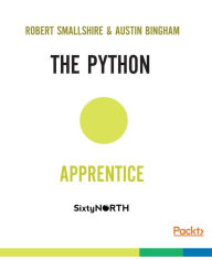 Title: The Python Apprentice, Author: Robert Smallshire