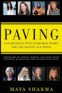 Paving - Conversations with Incredible Women Who are Shaping Our World