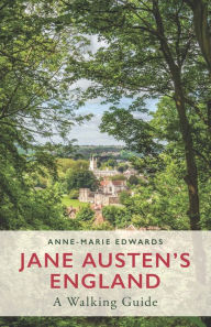 Title: Jane Austen's England: A Walking Guide, Author: Anne-Marie Edwards